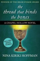 The Chapel Hollow Novels - The Thread That Binds the Bones