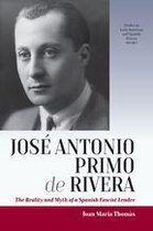Studies in Latin American and Spanish History 3 - José Antonio Primo de Rivera