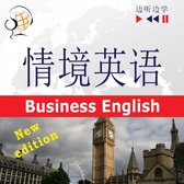 English in Situations for Chinese speakers – Listen & Learn: Business English – New Edition (Proficiency level: B2)