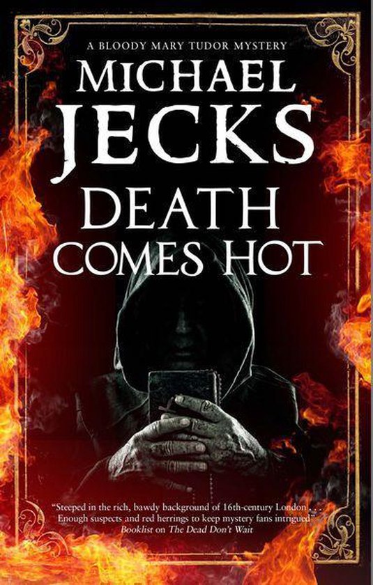 A Bloody Mary Tudor Mystery 5 - Death Comes Hot - cover