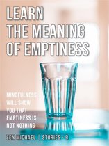 Zen Michael Stories 9 - Learn the Meaning of Emptiness