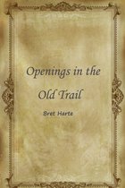 Openings In The Old Trail