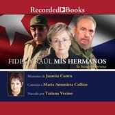Fidel y Raul, mis hermanos, la historia secreta (Fidel and Raul, My Brothers, a Secret History)