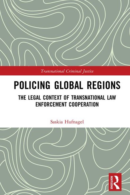Transnational Criminal Justice - Policing Global Regions - cover