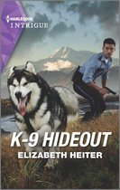 A K-9 Alaska Novel 4 - K-9 Hideout