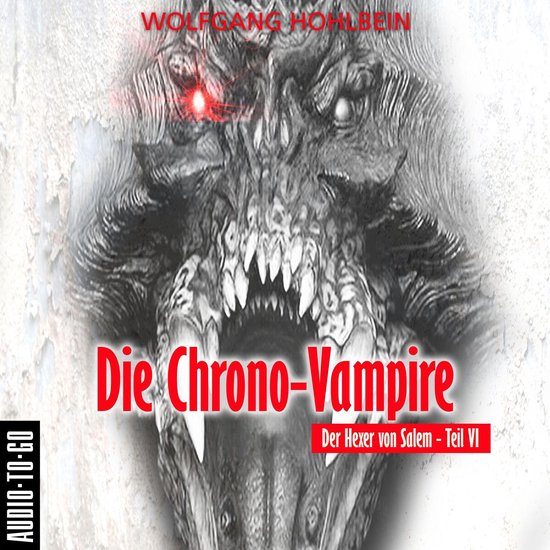Die Chrono-Vampire - Der Hexer von Salem 6 (Gekürzt) - cover