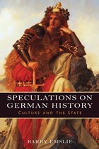 Studies in German Literature Linguistics and Culture 160 - Speculations on German History