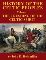 A History of the Celtic Peoples: The Crushing of the Celtic Spirit