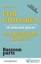 "For Children" by Bartók - Woodwind Quartet 4 - Bassoon part of "For Children" by Bartók for Woodwind Quartet