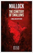 The Mallock Mysteries - The Cemetery of Swallows