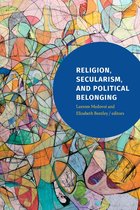 Religion, Secularism, and Political Belonging