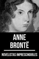 Novelistas Imprescindibles 48 - Novelistas Imprescindibles - Anne Brontë