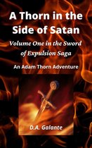SWORD OF EXPULSION SAGA 1 - A Thorn in the Side of Satan