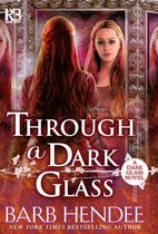 A Dark Glass Novel 1 - Through a Dark Glass