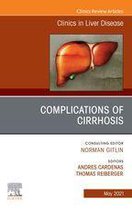 The Clinics: Internal Medicine Volume 25-2 - Complications of Cirrhosis, An Issue of Clinics in Liver Disease, E-Book