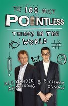 Pointless Books 1 - The 100 Most Pointless Things in the World