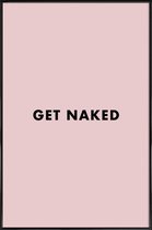 JUNIQE - Poster in kunststof lijst Get Naked -30x45 /Roze