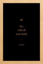 JUNIQE - Poster met houten lijst Go with All Your Heart gouden -30x45