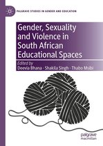 Palgrave Studies in Gender and Education - Gender, Sexuality and Violence in South African Educational Spaces