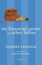 New Canadian Library - My Financial Career and Other Follies