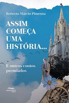 Assim começa uma história... e outros contos premiados