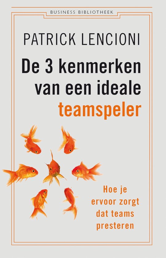 Business bibliotheek - De 3 kenmerken van een ideale teamspe ... - cover