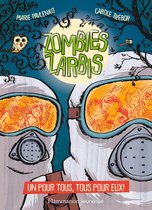 Zombies Zarbis 3 - Zombies zarbis (Tome 3) - Un pour tous, tous pour eux !
