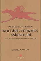 Tarihi Sürec Icerisinde Kocgiri - Türkmen Asiretleri