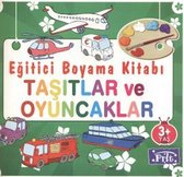 Eğitici Boyama Kitabı   Taşıtlar ve Oyuncaklar