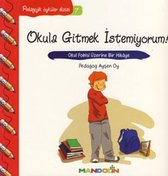 Okula Gitmek İstemiyorum Pedagojik Öyküler Dizisi 7