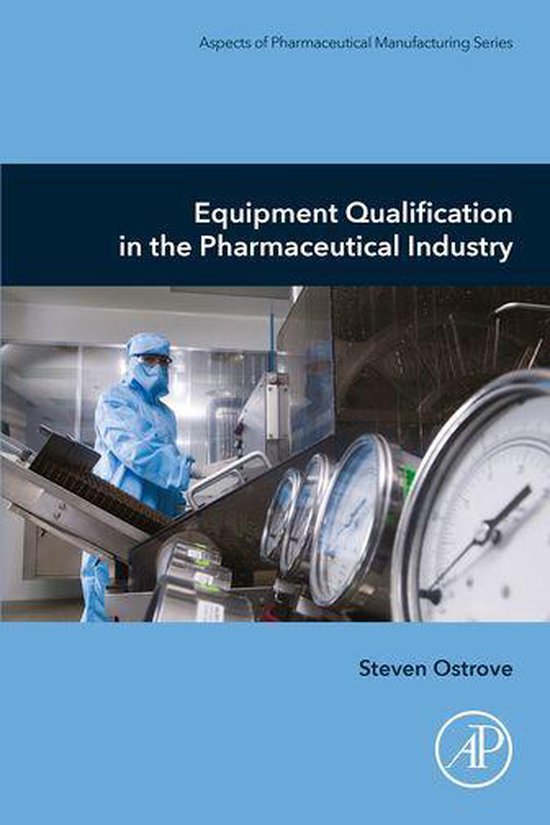 Aspects of Pharmaceutical Manufacturing Equipment Qualification in