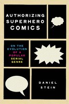 Studies in Comics and Cartoons - Authorizing Superhero Comics