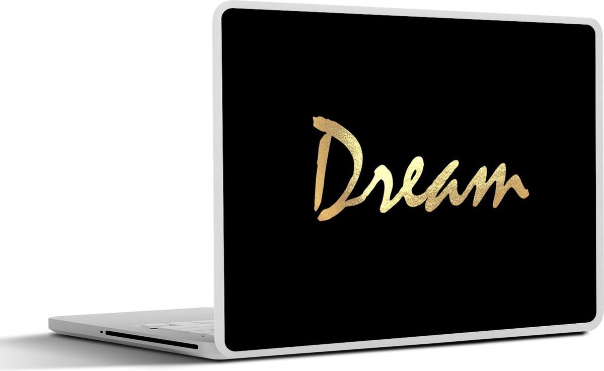 Laptop sticker - 11.6 inch - Quote - Dream - Zwart - Goud - 30x21cm - Laptopstickers - Laptop skin - Cover