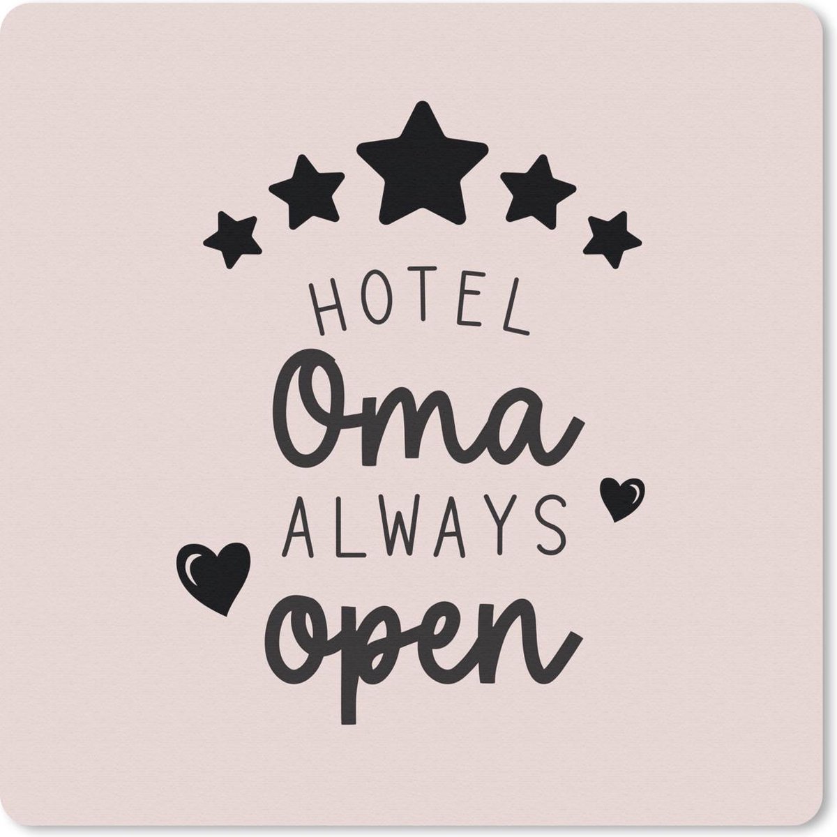 Muismat 30x30 cm - Mousepad Hotel oma always open - Spreuken - Quotes - Oma - Muismatten