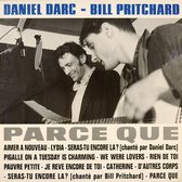 Darc Daniel/Pritchard Bill - Parce Que (CD)