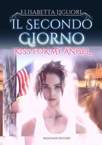 Il secondo giorno - Kiss for my angel