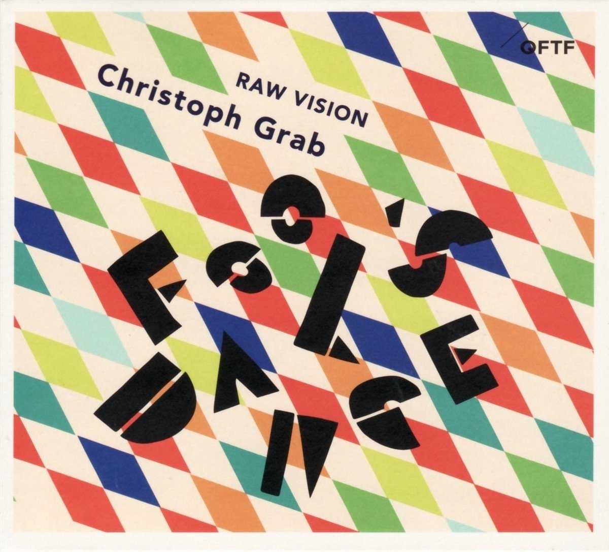 Christoph Grab Raw Vision - Fool's Dance (CD)