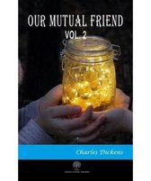 Our Mutual Friend Vol 2