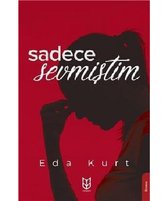 Sadece Sevmiştim