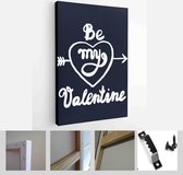 Set Greeting card Valentines day. Be my Valentine. All you need is Love. True Love and etc. Vector Handmade art - Modern Art Canvas - Vertical - 373874695 - 115*75 Vertical