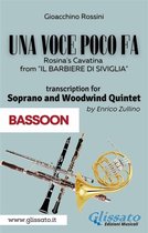 Una voce poco fa - Soprano & Woodwind Quintet 6 - (Bassoon part) Una voce poco fa - Soprano & Woodwind Quintet