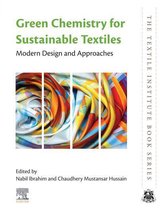The Textile Institute Book Series - Green Chemistry for Sustainable Textiles