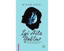 İyi Aile Yoktur