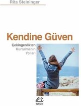 Kendine Güven Çekingenlikten Kurtulmanın Yolları