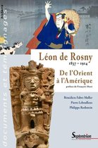 Documents et témoignages - Léon de Rosny 1837-1914