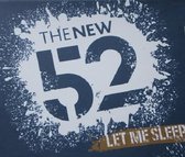 The New 52 - Let Me Sleep (CD)