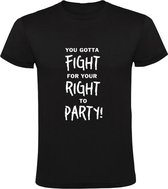 You Gotta Fight For Your Right To Party | Heren t-shirt | Freedom | Vrijheid | Dance | Dans | Love | Liefde | Rebel | Relax | Vecht | Rechten | Feestje | Leven | Student |  Zwart