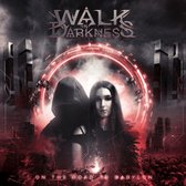 Walk In Darkness - On The Road (CD) (Reissue)