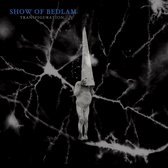 Show Of Bedlam - Transfiguration (CD)