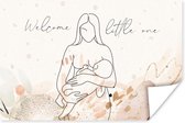 Poster Baby - Welcome little one - Spreuken - Quotes - Geboorte - 120x80 cm